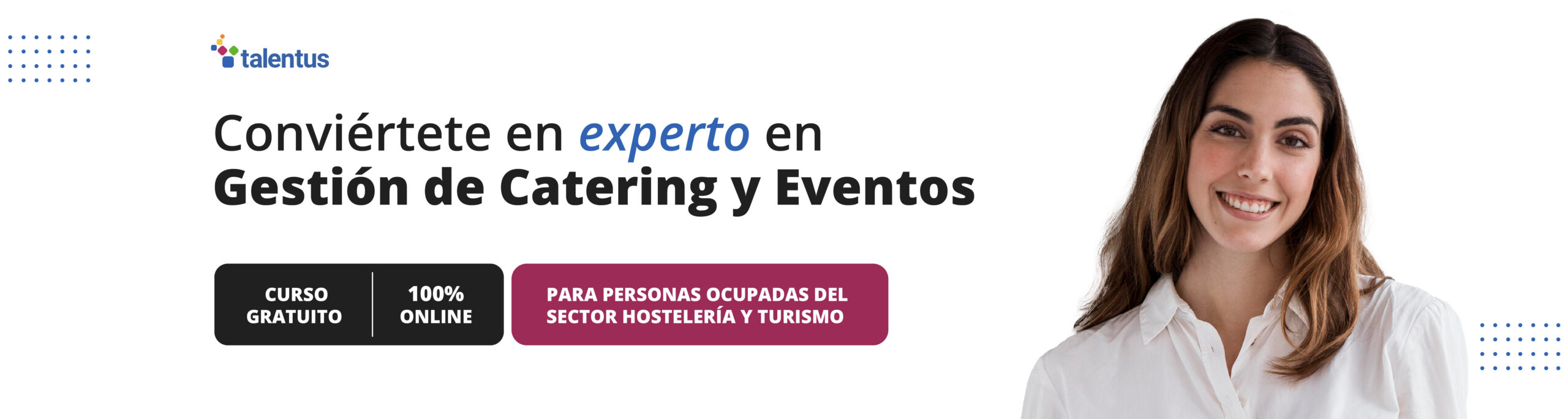 mujer anunciando curso gratis y 100% online sobre catering y eventos